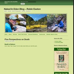 Naked In Eden Blog - Robin Easton & Five Perspectives on Death