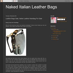 Leather Bags Sale, Italian Leather Handbag For Sale