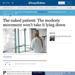 The naked patient: The modesty movement won&apos;t take it lying down
