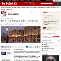 Nancy : coup d'envoi du "petit Louvre" lorrain