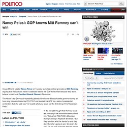 Nancy Pelosi: GOP knows Mitt Romney can’t win - Seung Min Kim