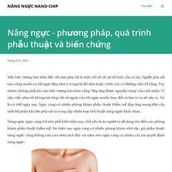 Nâng ngực - phương pháp, quá trình phẫu thuật và biến chứng