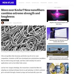 Move over Kevlar? New nanofibers combine extreme strength and toughness