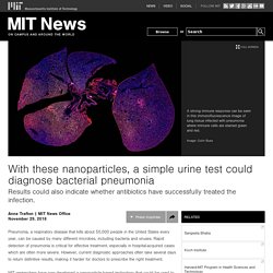 With these nanoparticles, a simple urine test could diagnose bacterial pneumonia