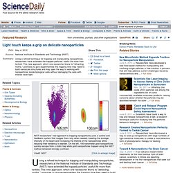 Light touch keeps a grip on delicate nanoparticles