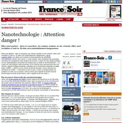 Nanotechnologie : Attention danger !