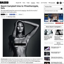 Naomi Campbell tries to #freethenipple, fails