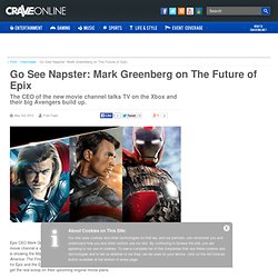Go See Napster: Mark Greenberg on The Future of Epix