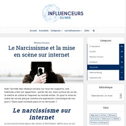 Le Narcissisme et la mise en scène sur internet