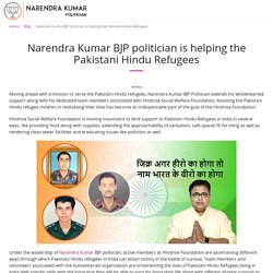 Narendra Kumar BJP politician is helping the Pakistani Hindu Refugees - Narendra Kumar