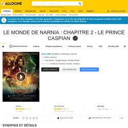 Le Monde de Narnia : Chapitre 2 - Le Prince Caspian - film 2008