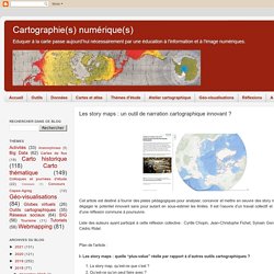 Cartographie numérique: Les story maps : un outil de narration cartographique innovant ?
