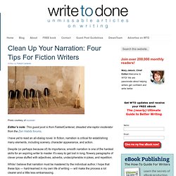 Clean Up Your Narration: Four Tips For Fiction Writers