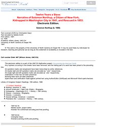 Solomon Northup. Twelve Years a Slave: Narrative ofSolomon Northup, a Citizen of New-York, Kidnapped in Washington City in1841, and Rescued in 1853.
