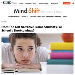 Does The Grit Narrative Blame Students For School’s Shortcomings?