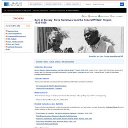 Born in Slavery: Slave Narratives from the Federal Writers' Project - Collection Connections