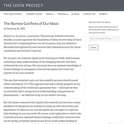 The Narrow Confines of Our Ideas – The Loon Project
