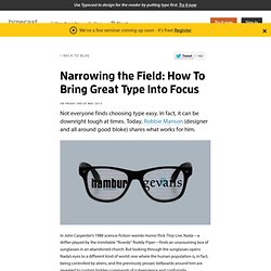 Narrowing the Field: How To Bring Great Type Into Focus