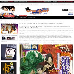 Naruto Storm 4: Itachi and Shisui Gets Perfect Susano'o