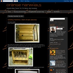 orange narwhals: vending machine / start of epic asia trip