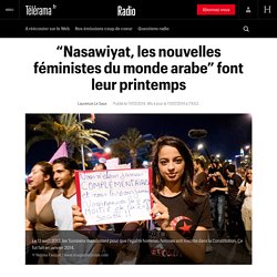 “Nasawiyat, les nouvelles féministes du monde arabe” font leur printemps