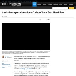 Nashville airport video doesn't show 'irate' Sen. Rand Paul