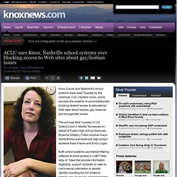 ACLU sues Knox, Nashville school systems over blocking access to Web sites about gay/lesbian issues : Local News : Knoxville News Sentinel