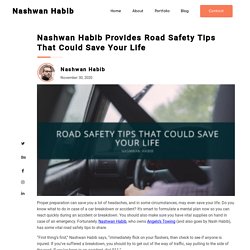 Nashwan Habib Provides Road Safety Tips That Could Save Your Life -