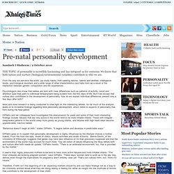 Pre-natal personality development
