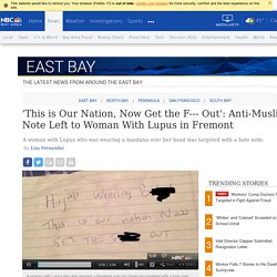 Out': Anti-Muslim Note Left to Woman With Lupus in Fremont