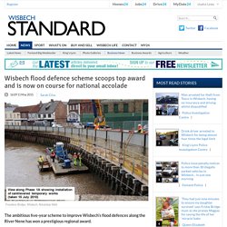 Wisbech flood defence scheme scoops top award and is now on course for national accolade - Business News - Wisbech Standard
