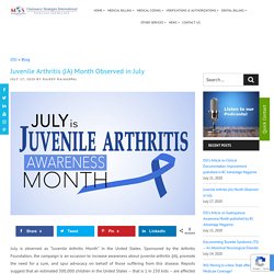 July Is National Juvenile Arthritis (JA) Awareness Month