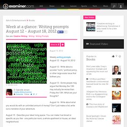 Week at a glance: Writing prompts August 12 - August 18, 2012 - National Creative Writing