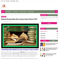 National Education Books Show Teachers Need to Read in 2019 -