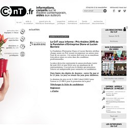 Le CnT vous informe : Prix théâtre 2015 de la Fondation d’Entreprise Diane et Lucien Barrière