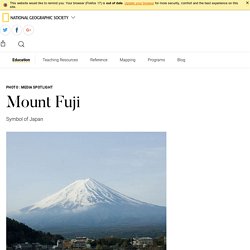 Mount Fuji - National Geographic Society