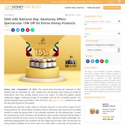 50th UAE National Day - Geohoney Offers Spectacular 15% Off On All Honey Products