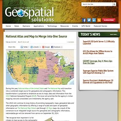 National Atlas and Map to Merge into One Source : Geospatial Solutions