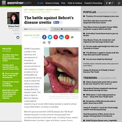 The battle against Behcet's disease uveitis - National Holistic Health
