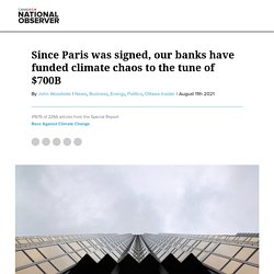 Since Paris was signed, our banks have funded climate chaos to the tune of $700B