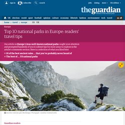 Top 10 national parks in Europe: readers' travel tips