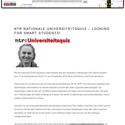 NTR Nationale Universiteitsquiz – Looking for smart students!