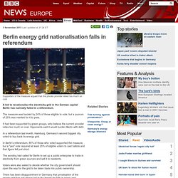 Berlin energy grid nationalisation fails in referendum