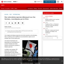 Des nationalistes japonais débarquent aux îles Senkaku, revendiquées par la Chine