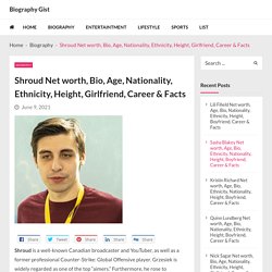Shroud Net worth, Bio, Age, Nationality, Ethnicity, Height, Girlfriend, Career & Facts - Biography Gist