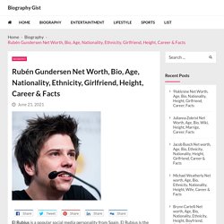 Rubén Gundersen Net Worth, Bio, Age, Nationality, Ethnicity, Girlfriend, Height, Career & Facts - Biography Gist