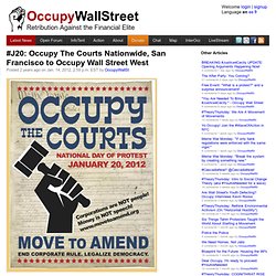 #J20: Occupy The Courts Nationwide, San Francisco to Occupy Wall Street West