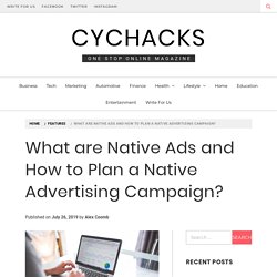 What are Native Ads and How to Plan a Native Advertising Campaign?