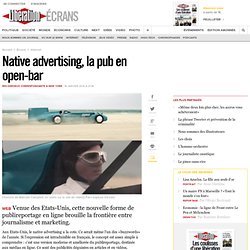 Native advertising, la pub en open-bar