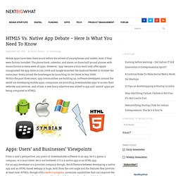 HTML5 Vs. Native App Debate – Here Is What You Need To Know